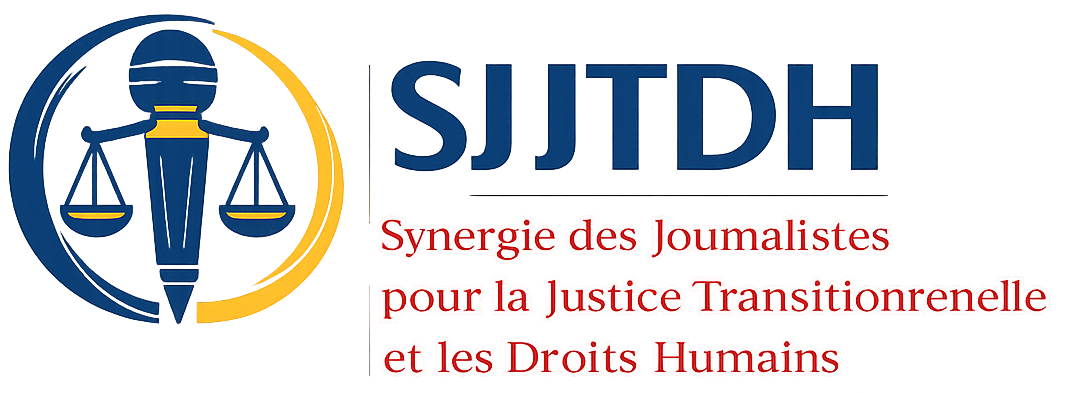 SJJTDH – Synergie des Journalistes pour la Justice Transitionnelle et les Droits Humains (FJJTDH)